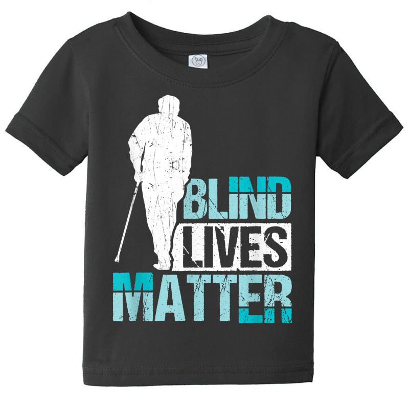 Blind Lives Matter Blind People T Shirt Baby Tee by hoasantiaz | Artistshot