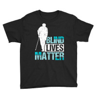 Blind Lives Matter Blind People T Shirt Youth Tee | Artistshot