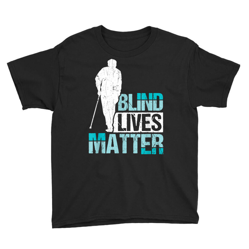 Blind Lives Matter Blind People T Shirt Youth Tee by hoasantiaz | Artistshot