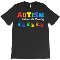 Autism T  Shirt Autism Awareness Embrace The Amazing T  Shirt T-shirt | Artistshot