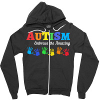 Autism T  Shirt Autism Awareness Embrace The Amazing T  Shirt Zipper Hoodie | Artistshot