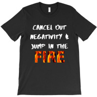 Cancel Out Negativity T-shirt | Artistshot