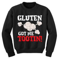 Gluten Got Me Tootin Wheat Barley Free Joke Youth Sweatshirt | Artistshot