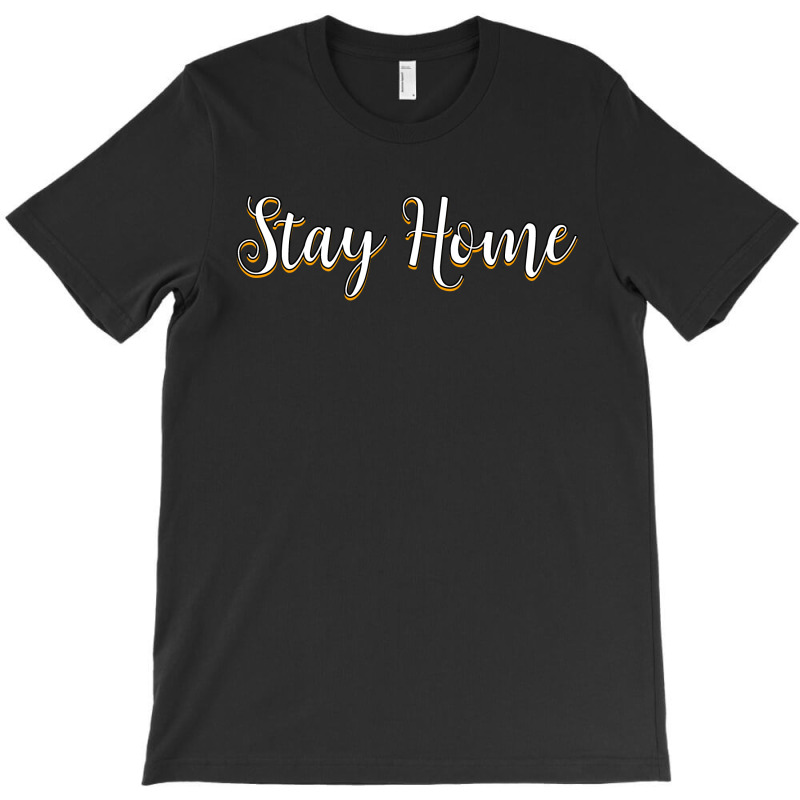 Stay Home For Dark T-shirt | Artistshot