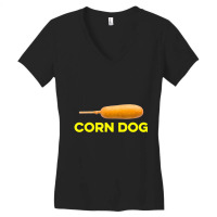 Corn Dog Sausage Hot Dog On Stick Food Lover Women's V-neck T-shirt | Artistshot