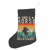 Horse Riding Adult Joke Save A Horse Ride A Cowboy Holiday Stocking | Artistshot