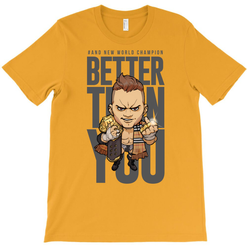 Better Than You Green T-shirt | Artistshot