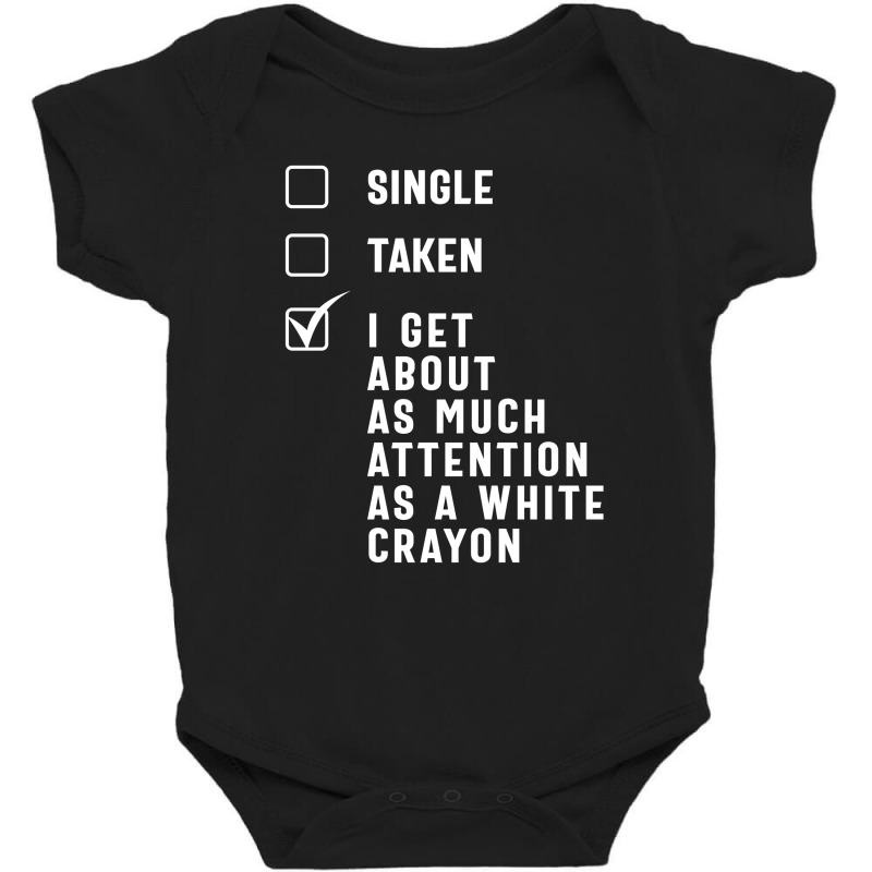 Single Taken White Crayon Baby Bodysuit | Artistshot