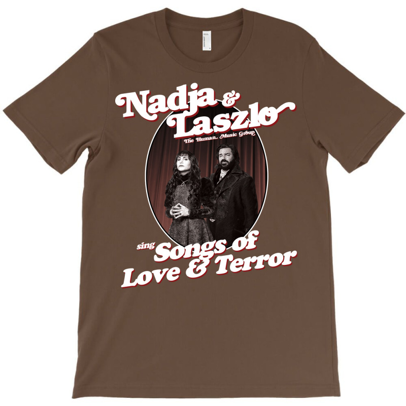 Nadja Laszlo Sing Songs Of Love And Terror Humor T-shirt | Artistshot