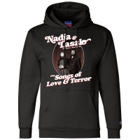 Nadja Laszlo Sing Songs Of Love And Terror Humor Champion Hoodie | Artistshot