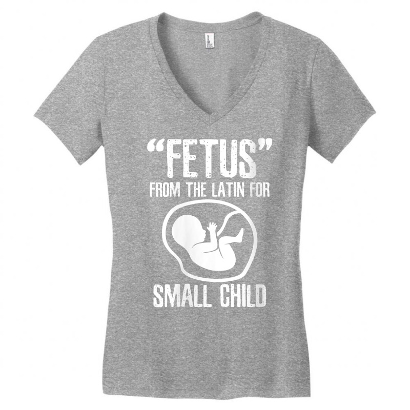 Womens Fetus Latin For Small Child V Neck T Shirt Women's V-Neck T-Shirt by wiltoban | Artistshot