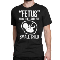 Womens Fetus Latin For Small Child V Neck T Shirt Classic T-shirt | Artistshot