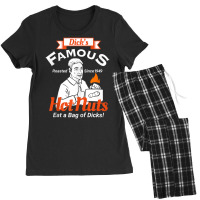 Dicks Famous Hot Nuts Eat A Bag Of Dicks Adult Humor Women's Pajamas Set | Artistshot