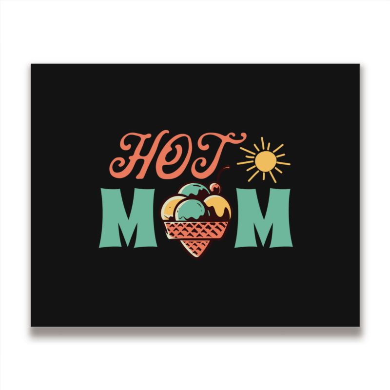 Hot Mom Summer Metal Print Horizontal | Artistshot