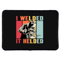 Limited Edition Vintage Welder I Welded It Helded Funny Welding Rectangle Patch | Artistshot