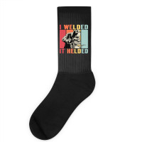 Limited Edition Vintage Welder I Welded It Helded Funny Welding Socks | Artistshot