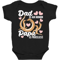 Fathers Day Sayings T  Shirt Being Dad Is An Honor Being Papa Is Price Baby Bodysuit | Artistshot