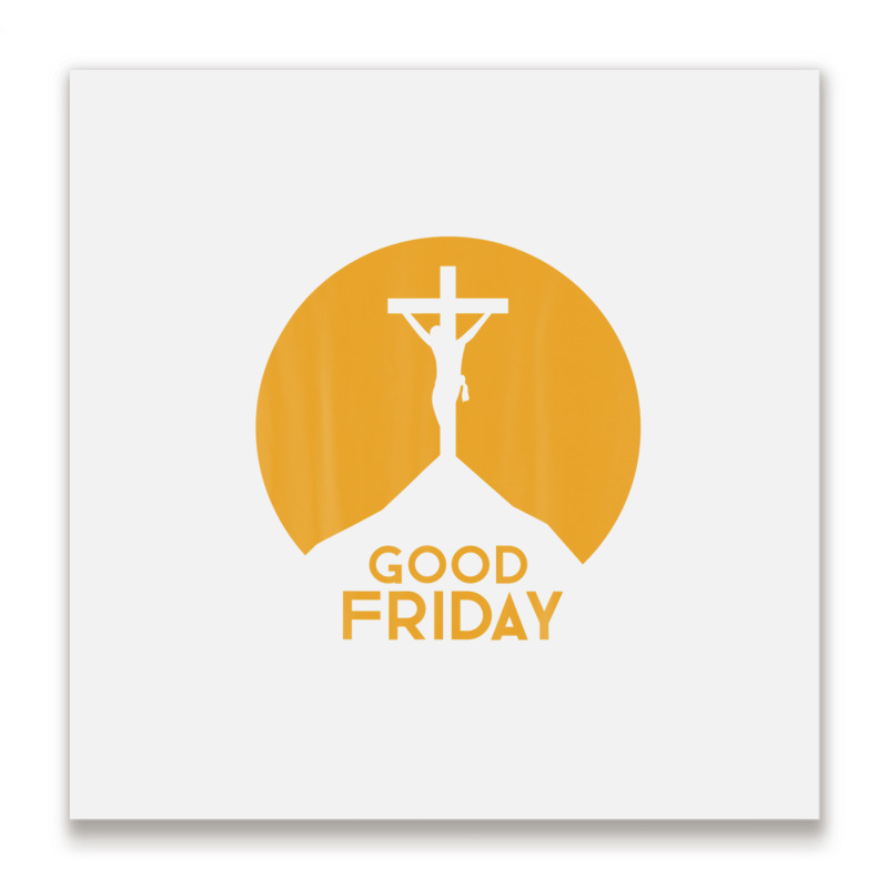 Good Friday - Holy Week Christian Faith & Love - Good Friday Metal Print Square | Artistshot