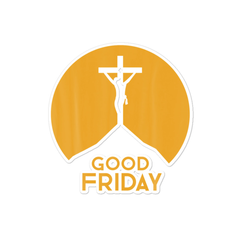 Good Friday - Holy Week Christian Faith & Love - Good Friday Sticker | Artistshot