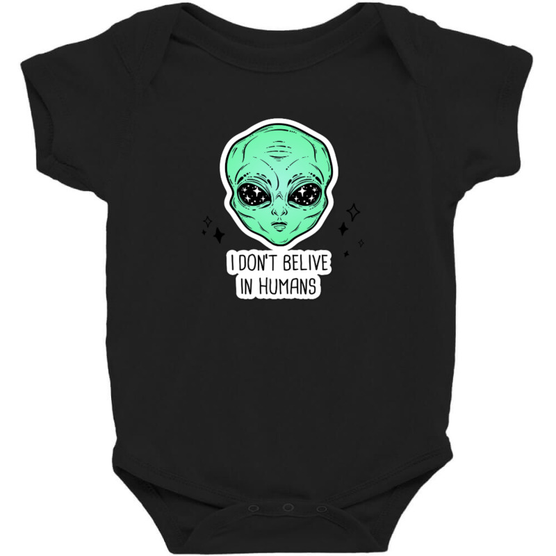 I Don't Believe In Humans Baby Bodysuit | Artistshot