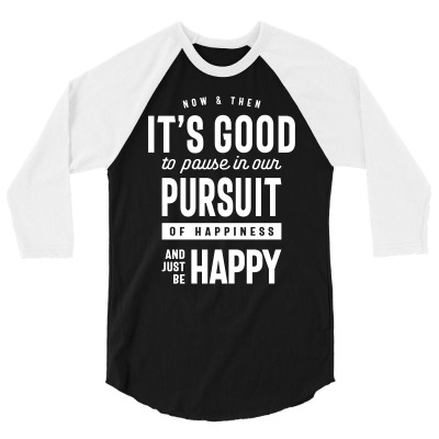Inspiration Just Be Happy Motivation Quote Gift 3/4 Sleeve Shirt Designed By Cidolopez