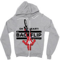 Oh My Heart A Backflip Zipper Hoodie | Artistshot