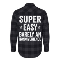 Super Easy Barely An Inconvenience Funny T Shirt Quotes Novelty Mom Gi Flannel Shirt | Artistshot