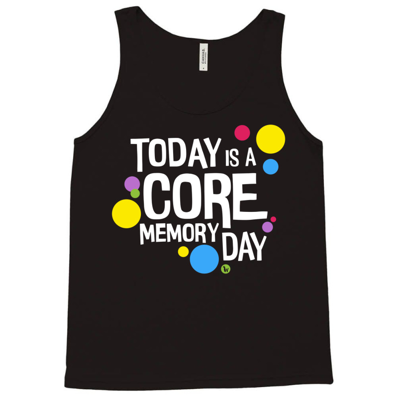 Core Memory Day Tank Top by amwayfigeljy | Artistshot