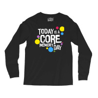 Core Memory Day Long Sleeve Shirts | Artistshot