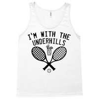 I'm With The Underhills Tank Top | Artistshot