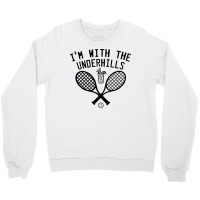 I'm With The Underhills Crewneck Sweatshirt | Artistshot