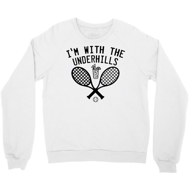 I'm With The Underhills Crewneck Sweatshirt | Artistshot