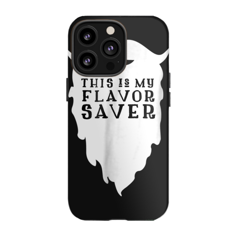 Funny Beard Shirt  This Is My Flavor Saver Bearded Man Iphone 13 Pro Case | Artistshot