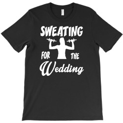 funny sweating for the wedding workout fitness ladies T-Shirt | Artistshot
