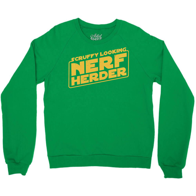 Scruffy Looking Nerf Herder Crewneck Sweatshirt | Artistshot