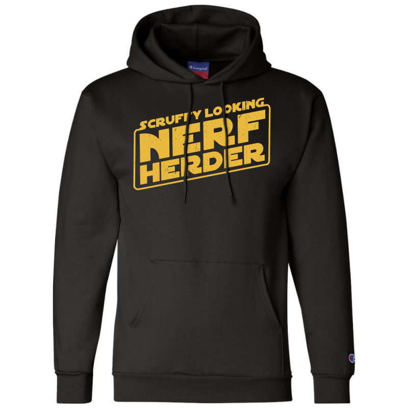 Scruffy Looking Nerf Herder Champion Hoodie | Artistshot