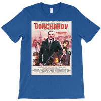 Goncharov Movie Poster T-shirt | Artistshot