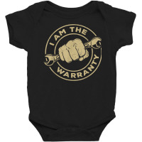 I Am The Warranty, Car Lover T Shirt Baby Bodysuit | Artistshot