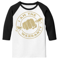 I Am The Warranty, Car Lover T Shirt Youth 3/4 Sleeve | Artistshot