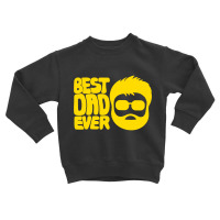 Best Dad Ever Quote Typography Lettering Toddler Sweatshirt | Artistshot