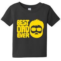 Best Dad Ever Quote Typography Lettering Baby Tee | Artistshot