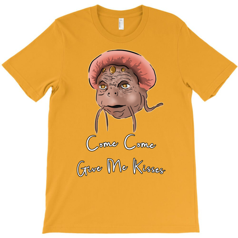 Come Come Give Me Kisses T-shirt | Artistshot