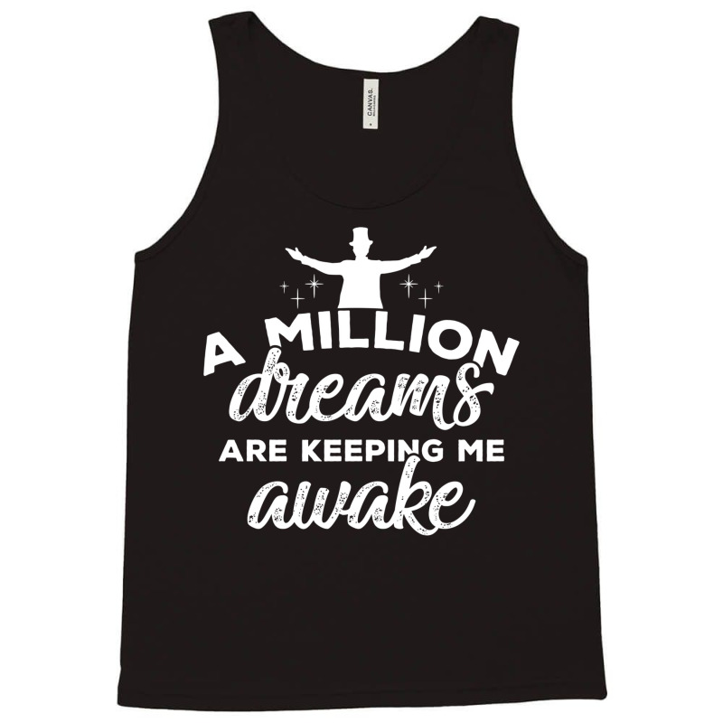 The Greatest Showman A Million Dreams Tank Top | Artistshot