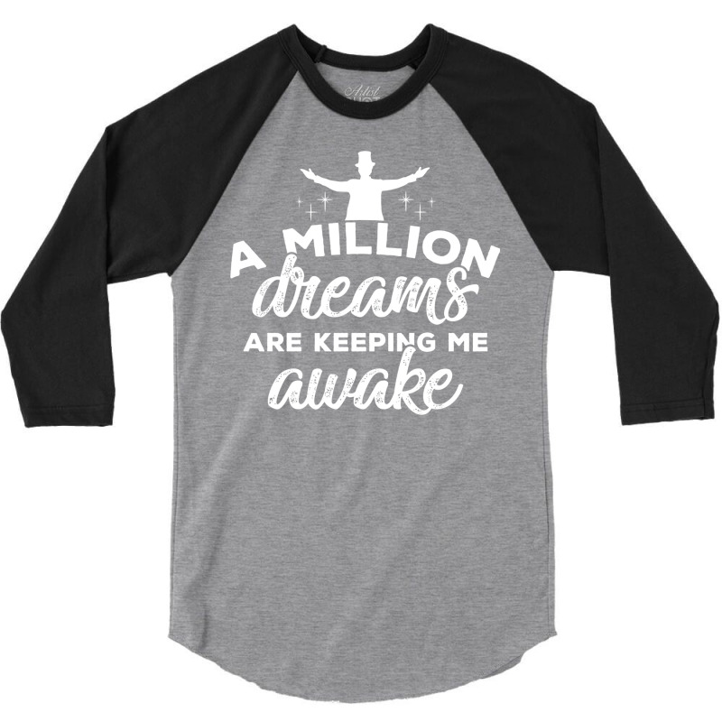 The Greatest Showman A Million Dreams 3/4 Sleeve Shirt | Artistshot