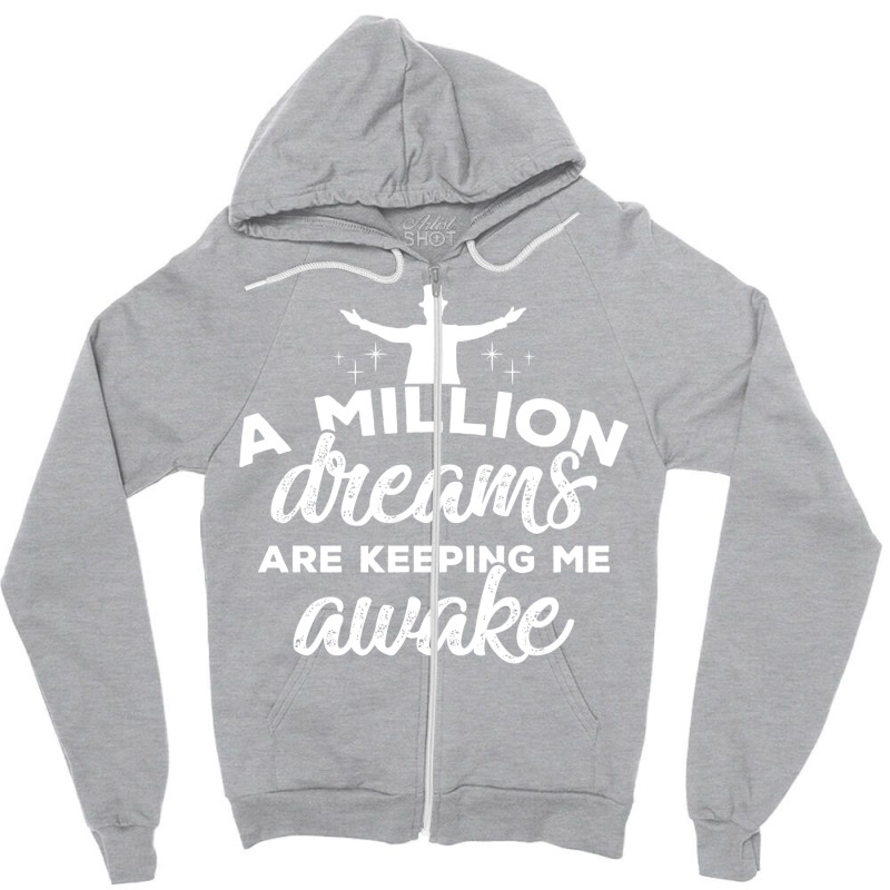 The Greatest Showman A Million Dreams Zipper Hoodie | Artistshot