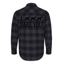 I Triple Dog Dare You Flannel Shirt | Artistshot