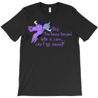 I've Been Turned Into A Cow T-shirt | Artistshot