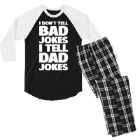 I Don't Tell Bad Jokes I Tell Dad Jokes Father's Day Men's 3/4 Sleeve Pajama Set | Artistshot