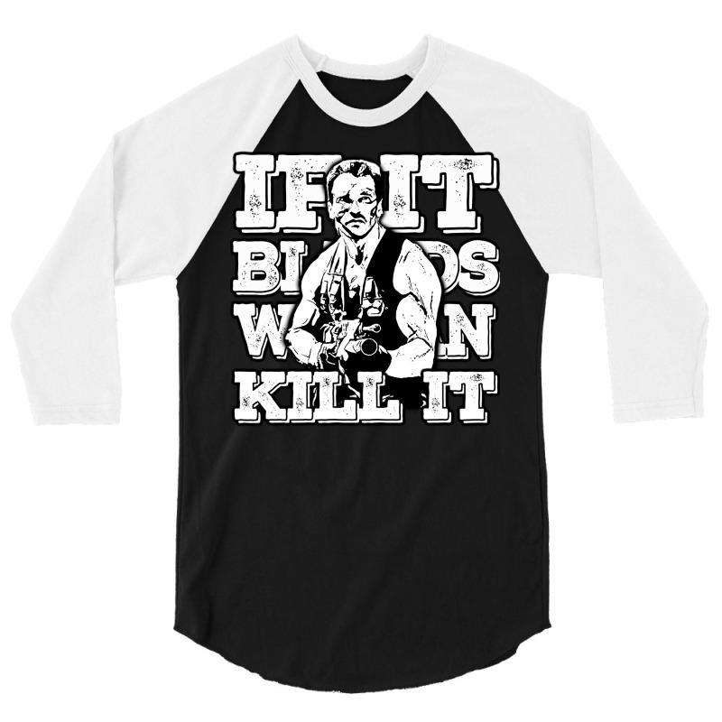 If It Bleeds We Can Kill It 3/4 Sleeve Shirt | Artistshot