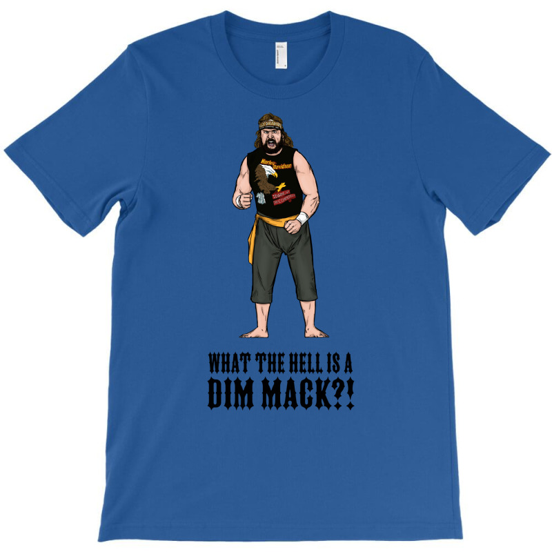 What The Hell Is A Dim Mack! T-Shirt by hadjeraramedv | Artistshot